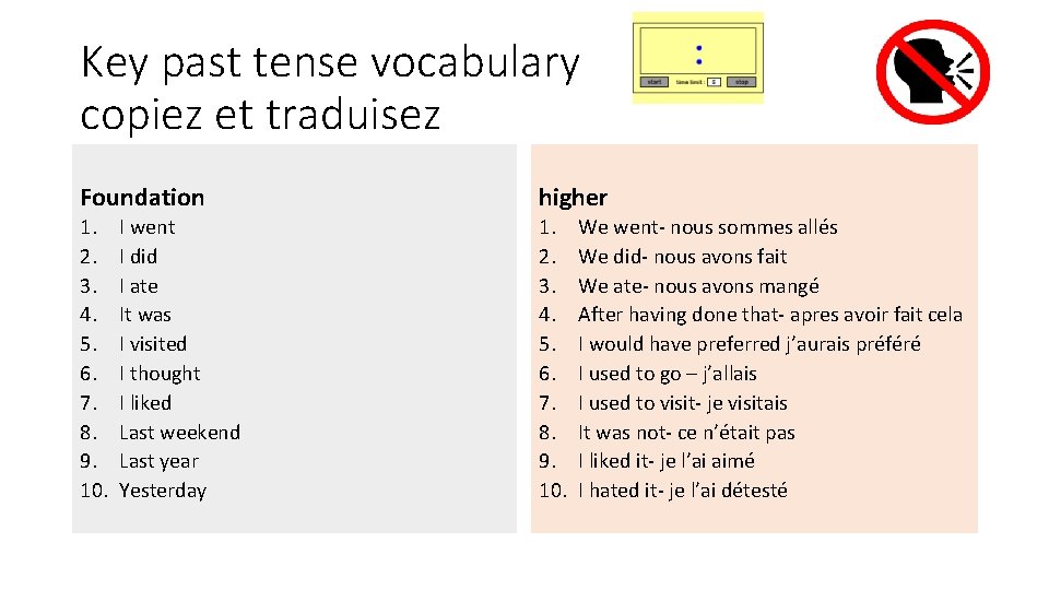 Key past tense vocabulary copiez et traduisez Foundation higher 1. 2. 3. 4. 5.