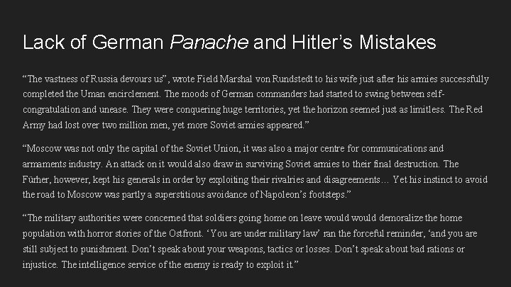 Lack of German Panache and Hitler’s Mistakes “The vastness of Russia devours us”, wrote