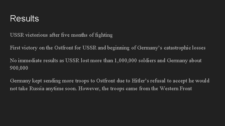 Results USSR victorious after five months of fighting First victory on the Ostfront for