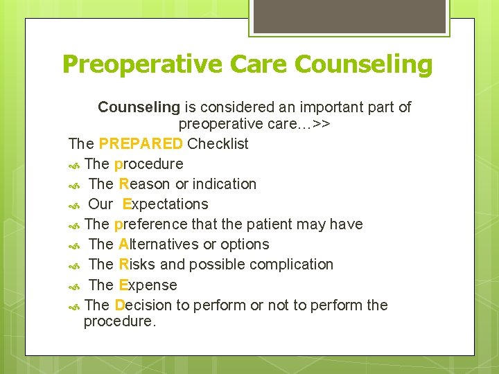 Preoperative Care Counseling is considered an important part of preoperative care…>> The PREPARED Checklist