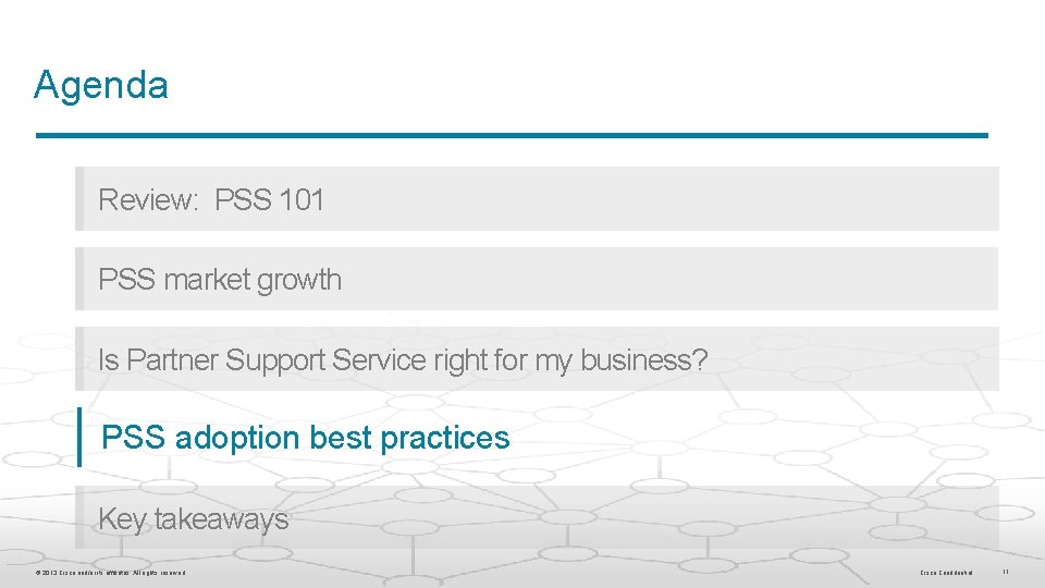 Agenda Review: PSS 101 PSS market growth Is Partner Support Service right for my