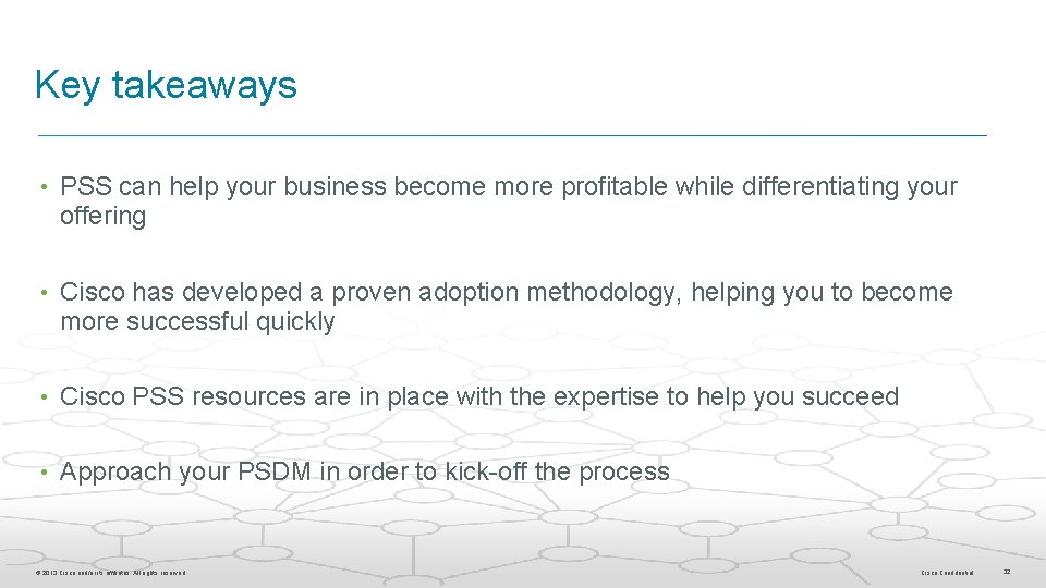 Key takeaways • PSS can help your business become more profitable while differentiating your