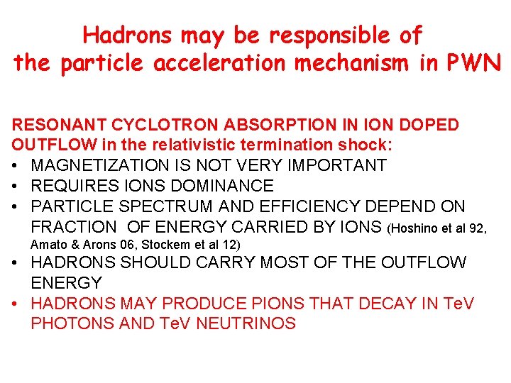 Hadrons may be responsible of the particle acceleration mechanism in PWN RESONANT CYCLOTRON ABSORPTION