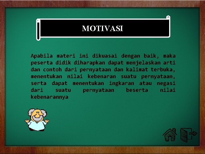 MOTIVASI Apabila materi ini dikuasai dengan baik, maka peserta didik diharapkan dapat menjelaskan arti