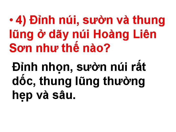  • 4) Đỉnh núi, sườn và thung lũng ở dãy núi Hoàng Liên