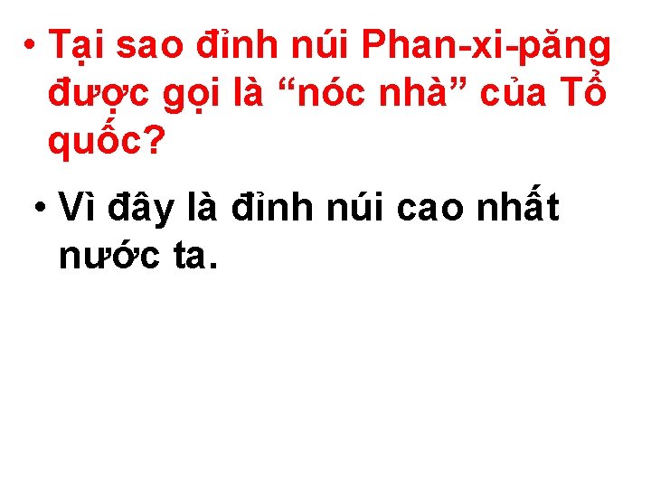  • Tại sao đỉnh núi Phan-xi-păng được gọi là “nóc nhà” của Tổ