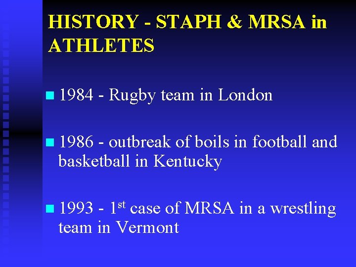 HISTORY - STAPH & MRSA in ATHLETES n 1984 - Rugby team in London