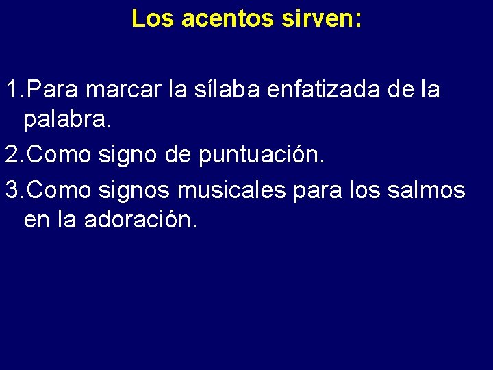 Los acentos sirven: - 1. Para marcar la sílaba enfatizada de la palabra. 2.