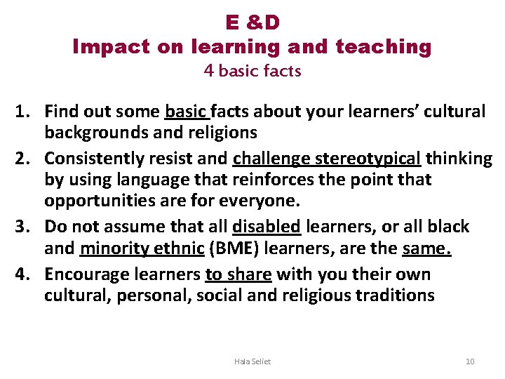 E &D Impact on learning and teaching 4 basic facts 1. Find out some