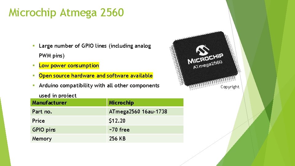 Microchip Atmega 2560 § Large number of GPIO lines (including analog PWM pins) §