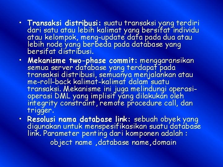  • Transaksi distribusi: suatu transaksi yang terdiri dari satu atau lebih kalimat yang