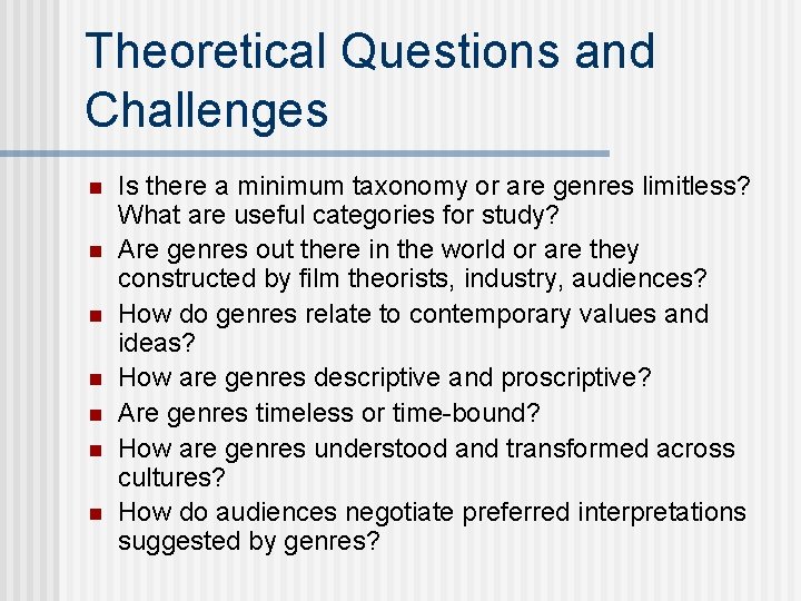 Theoretical Questions and Challenges n n n n Is there a minimum taxonomy or