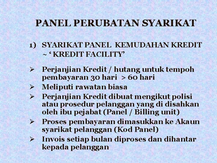 PANEL PERUBATAN SYARIKAT 1) SYARIKAT PANEL KEMUDAHAN KREDIT ~ ‘ KREDIT FACILITY’ Perjanjian Kredit