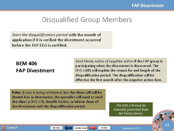 FAP Divestment Disqualified Group Members Start the disqualification period with the month of application