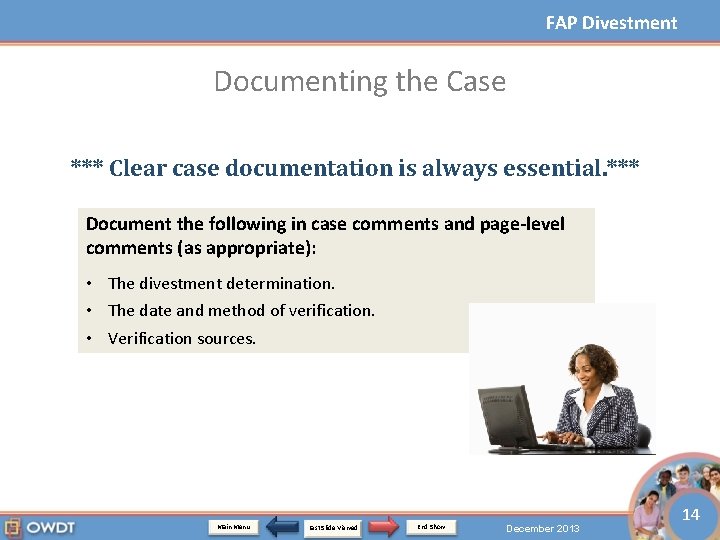 FAP Divestment Documenting the Case *** Clear case documentation is always essential. *** Document