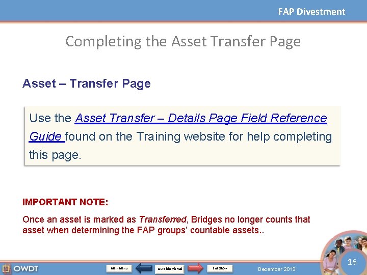 FAP Divestment Completing the Asset Transfer Page Asset – Transfer Page Use the Asset