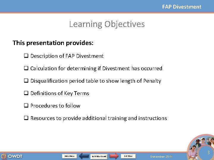 FAP Divestment Learning Objectives This presentation provides: q Description of FAP Divestment q Calculation