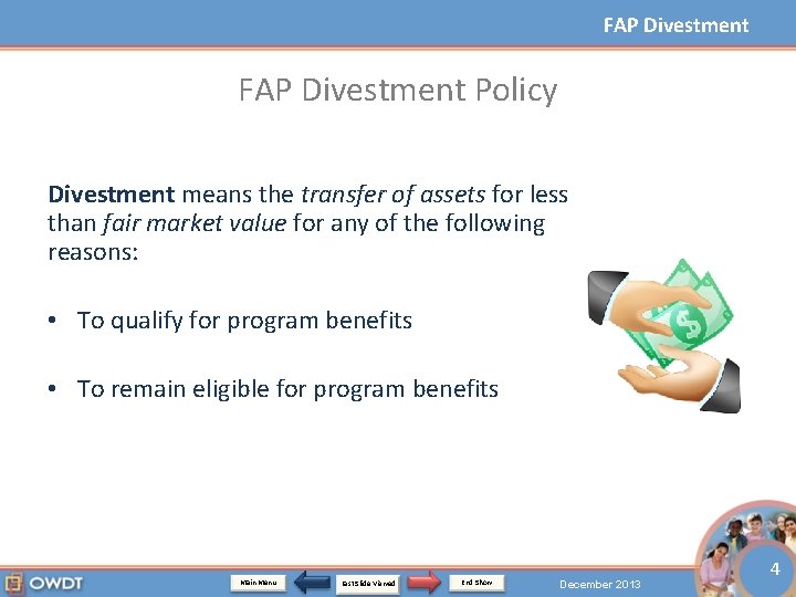 FAP Divestment Policy Divestment means the transfer of assets for less than fair market