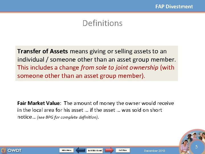FAP Divestment Definitions Transfer of Assets means giving or selling assets to an individual