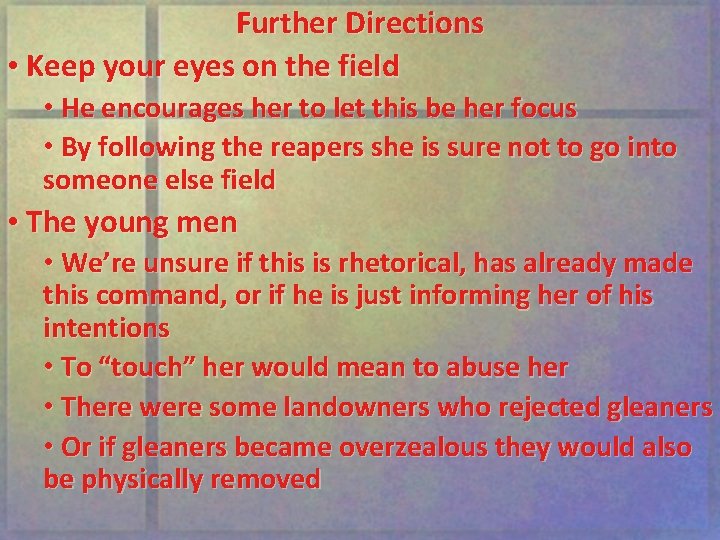 Further Directions • Keep your eyes on the field • He encourages her to
