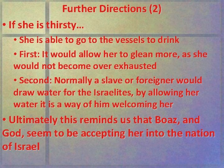 Further Directions (2) • If she is thirsty… • She is able to go