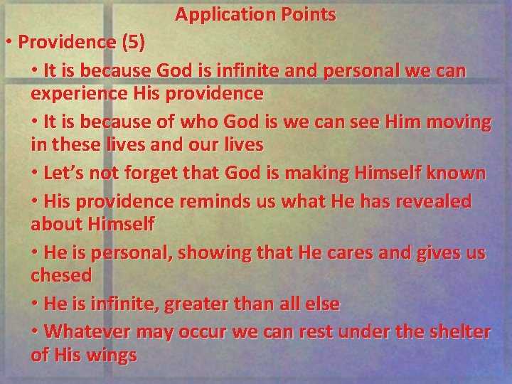 Application Points • Providence (5) • It is because God is infinite and personal