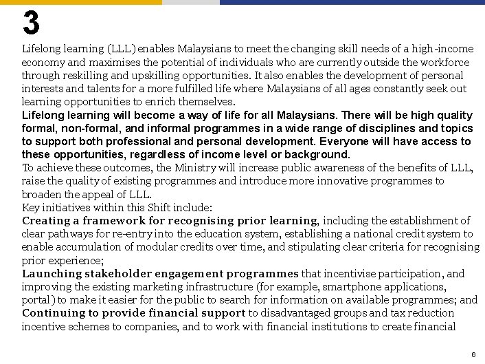 3 Lifelong learning (LLL) enables Malaysians to meet the changing skill needs of a