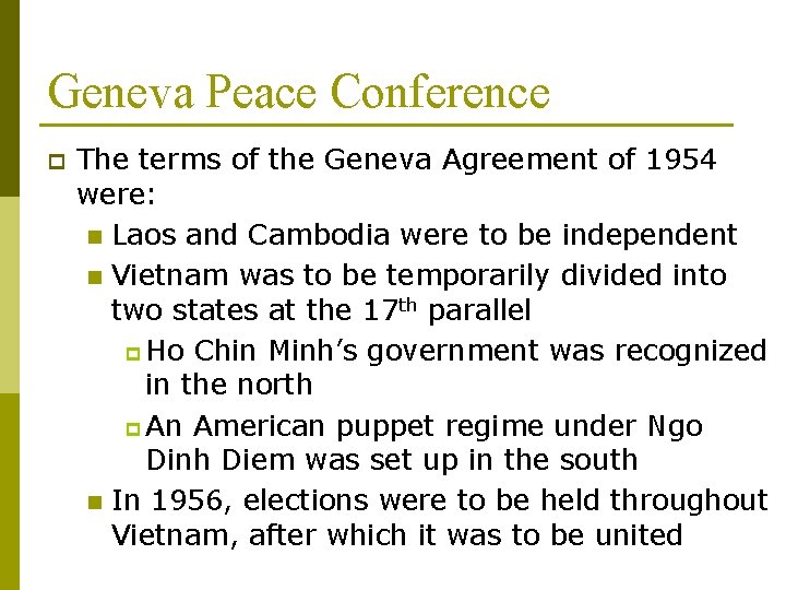 Geneva Peace Conference p The terms of the Geneva Agreement of 1954 were: n