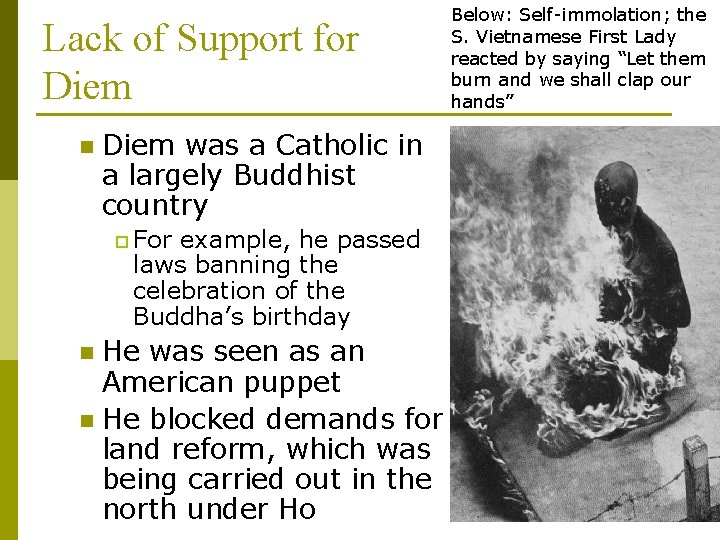 Lack of Support for Diem n Diem was a Catholic in a largely Buddhist