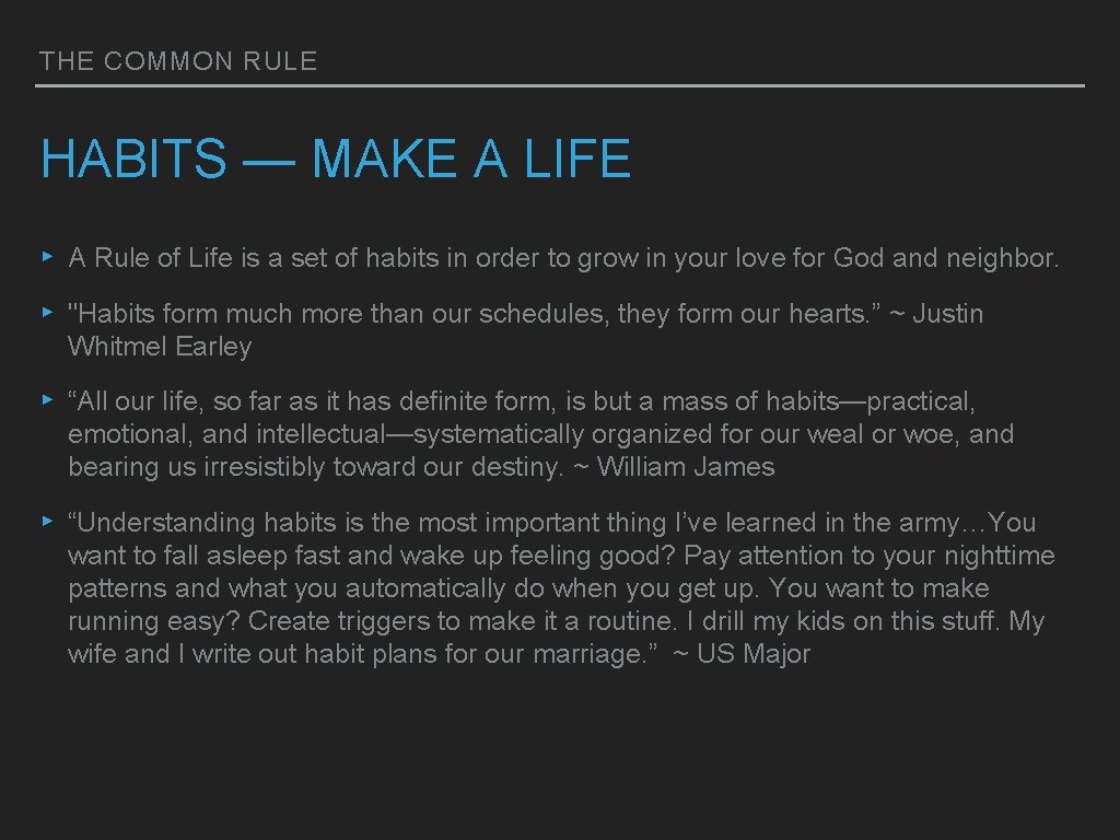 THE COMMON RULE HABITS — MAKE A LIFE ▸ A Rule of Life is