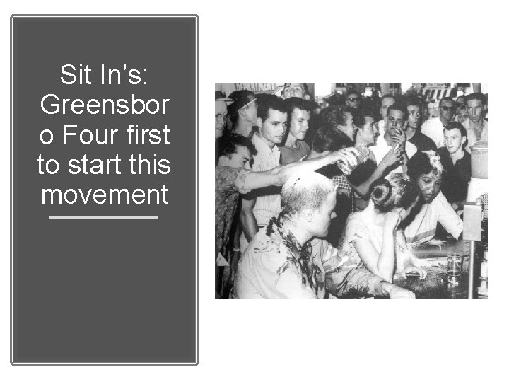 Sit In’s: Greensbor o Four first to start this movement 