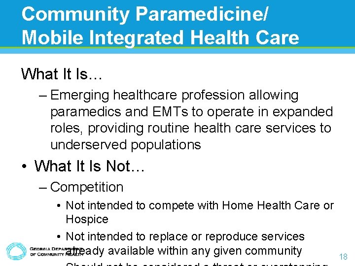 Community Paramedicine/ Mobile Integrated Health Care What It Is… – Emerging healthcare profession allowing Community Paramedicine/ Mobile Integrated Health Care What It Is… – Emerging healthcare profession allowing