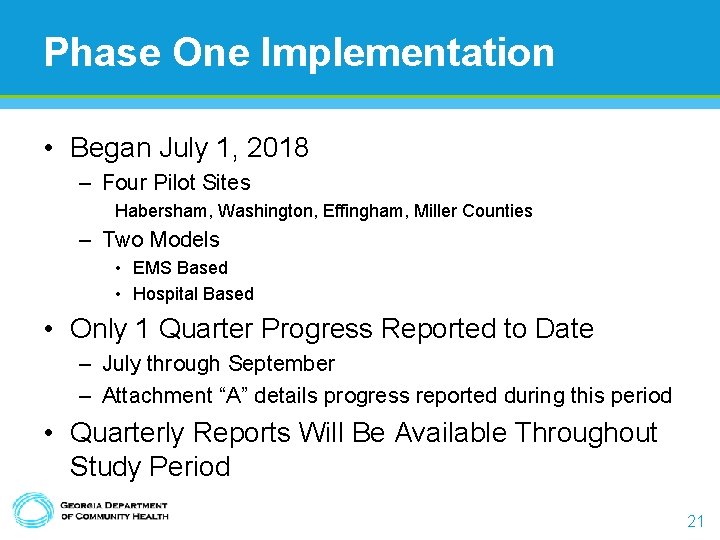 Phase One Implementation • Began July 1, 2018 – Four Pilot Sites Habersham, Washington, Phase One Implementation • Began July 1, 2018 – Four Pilot Sites Habersham, Washington,