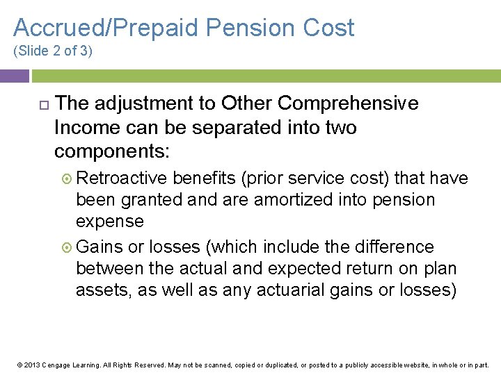 Accrued/Prepaid Pension Cost (Slide 2 of 3) The adjustment to Other Comprehensive Income can