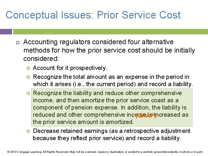 Conceptual Issues: Prior Service Cost Accounting regulators considered four alternative methods for how the