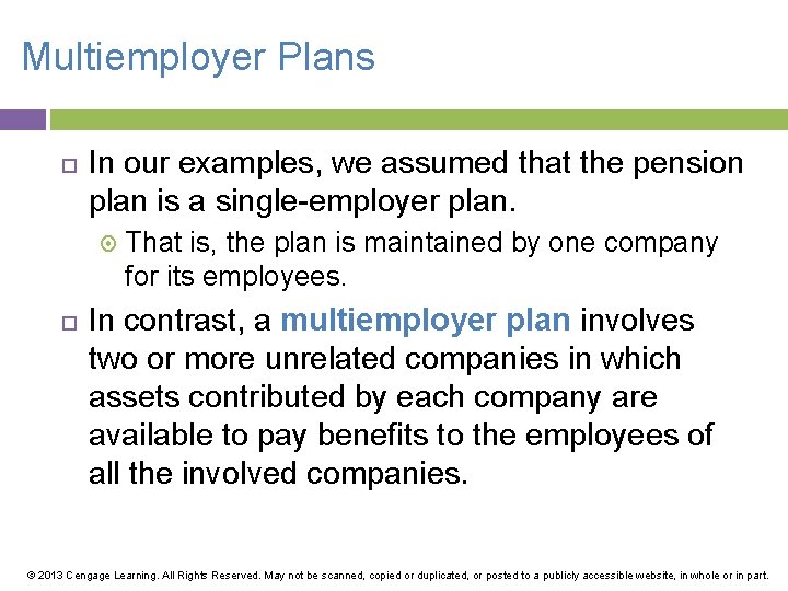 Multiemployer Plans In our examples, we assumed that the pension plan is a single-employer