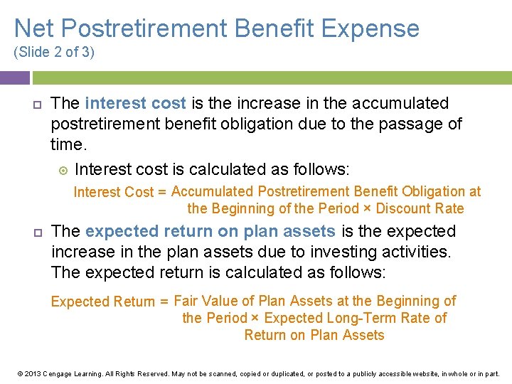 Net Postretirement Benefit Expense (Slide 2 of 3) The interest cost is the increase