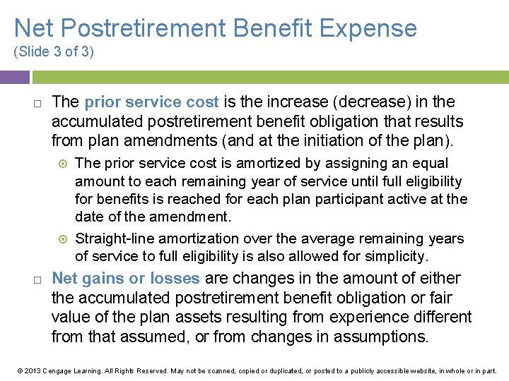 Net Postretirement Benefit Expense (Slide 3 of 3) The prior service cost is the