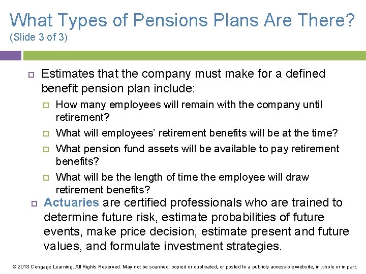 What Types of Pensions Plans Are There? (Slide 3 of 3) Estimates that the