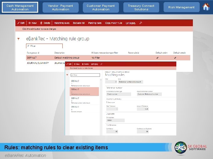 Cash Management Automation Vendor Payment Automation Customer Payment Automation Rules: matching rules to clear