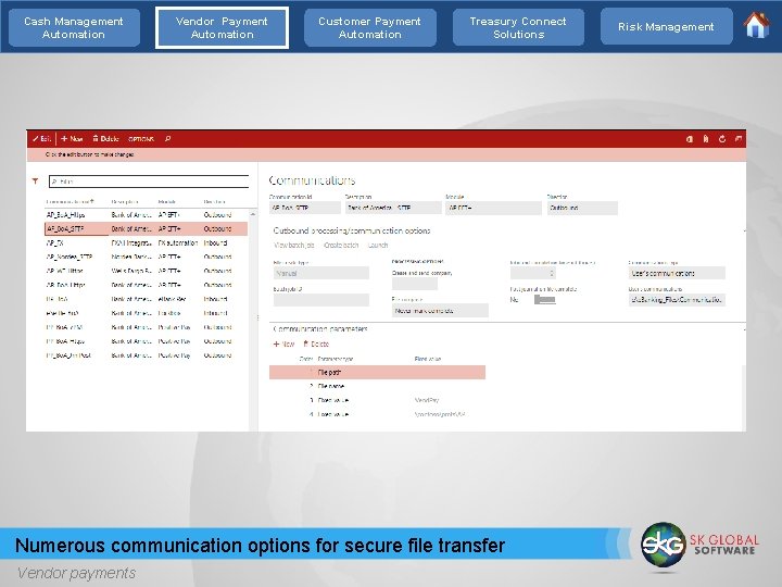 Cash Management Automation Vendor Payment Automation Customer Payment Automation Treasury Connect Solutions Numerous communication