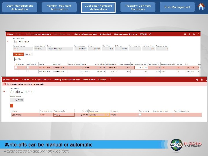 Cash Management Automation Vendor Payment Automation Customer Payment Automation Write-offs can be manual or