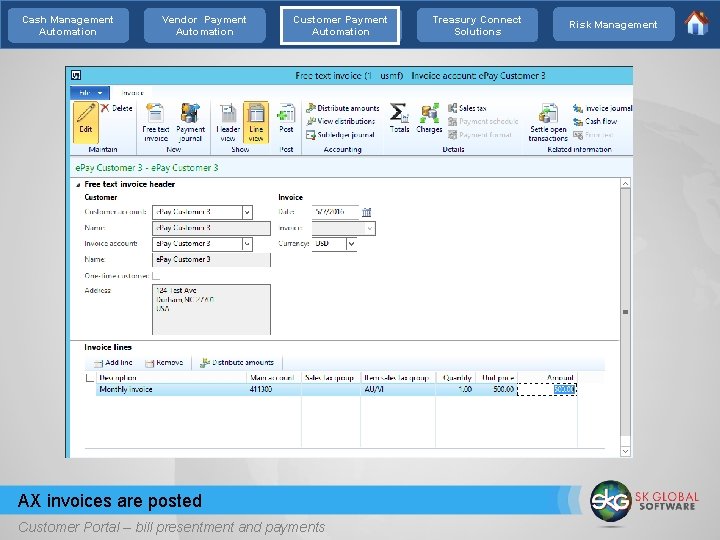 Cash Management Automation Vendor Payment Automation Customer Payment Automation AX invoices are posted Customer