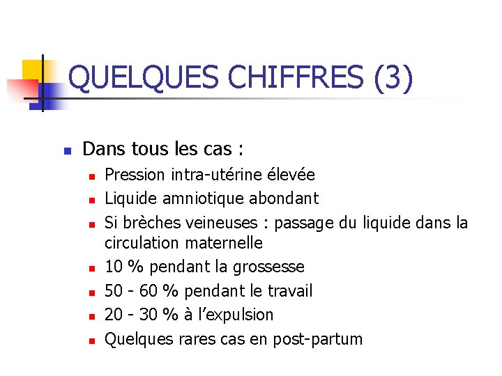 QUELQUES CHIFFRES (3) n Dans tous les cas : n n n n Pression