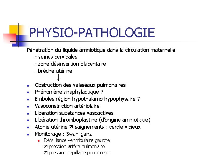 PHYSIO-PATHOLOGIE Pénétration du liquide amniotique dans la circulation maternelle - veines cervicales - zone