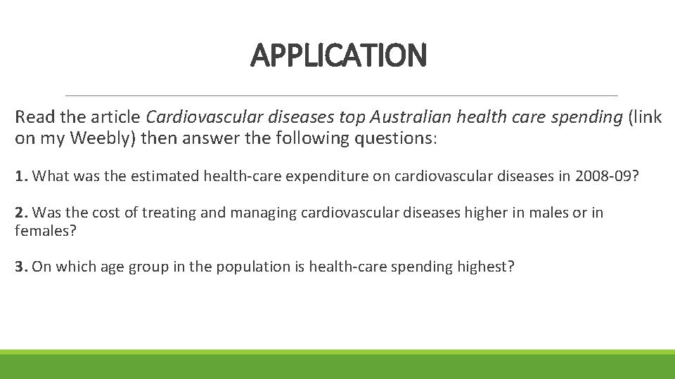 APPLICATION Read the article Cardiovascular diseases top Australian health care spending (link on my