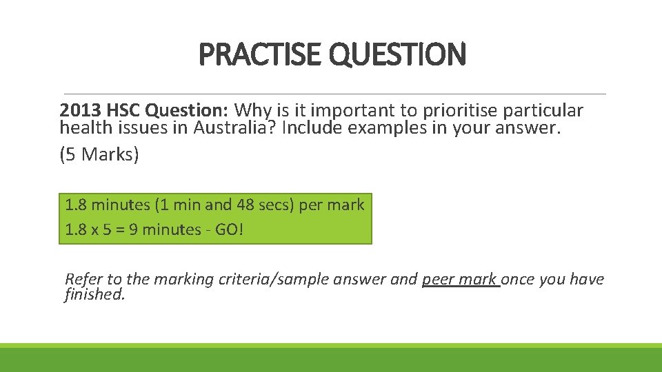 PRACTISE QUESTION 2013 HSC Question: Why is it important to prioritise particular health issues