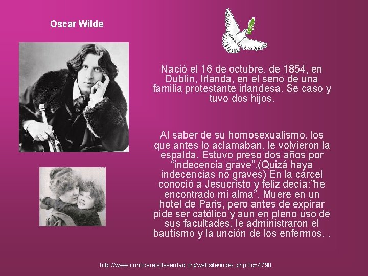 Oscar Wilde Nació el 16 de octubre, de 1854, en Dublín, Irlanda, en el