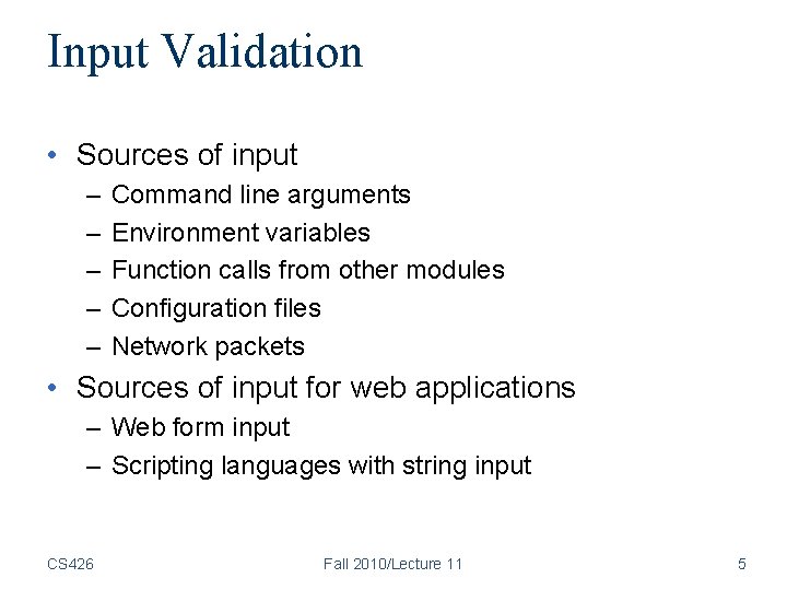 Computer Security CS 426 Lecture 11 Software Vulnerabilities