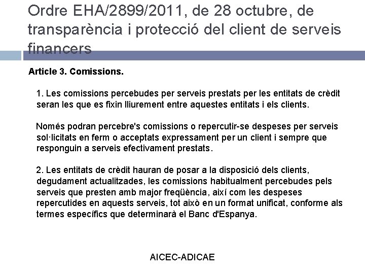 Ordre EHA/2899/2011, de 28 octubre, de transparència i protecció del client de serveis financers